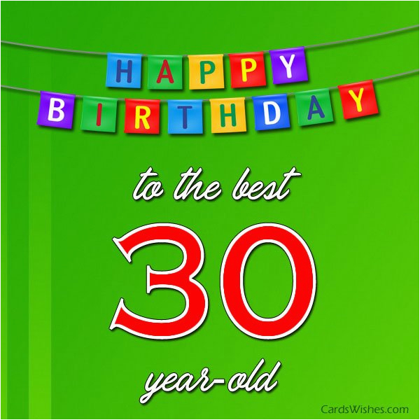30 Year Old Birthday Cards 30th Birthday Wishes Birthday Greetings for 30 Year Olds