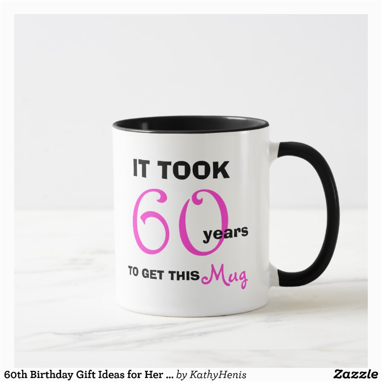 60 Birthday Gifts for Her 60th Birthday Gift Ideas for Her Mug Funny Zazzle