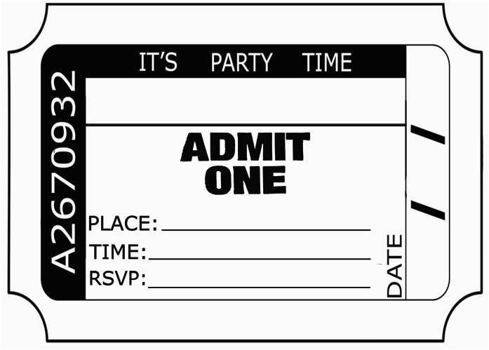 Admit One Birthday Invitations Printable 6 Best Images Of Free Printable Admit One Invitations