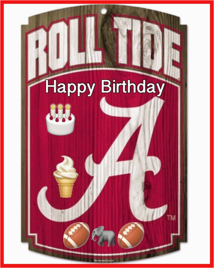 Alabama Football Birthday Cards 62 Best Bama Birthdays Images On Pinterest Birthdays 4 Alabama Football Birthday Cards 62 Best Bama Birthdays Images On Pinterest Birthdays 4