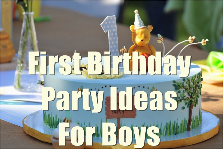 Baby Boy First Birthday Decoration Ideas 1st Birthday Party Ideas for Boys You Will Love to Know