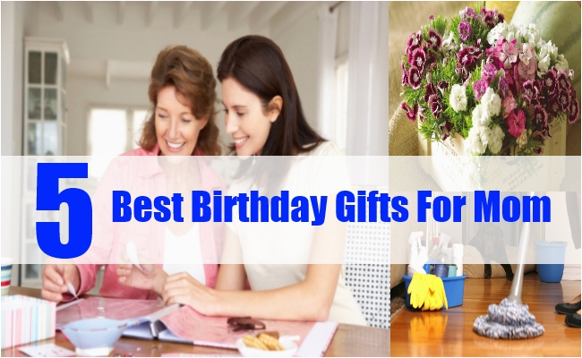 Best Gift for A Mother On Her Birthday Best Birthday Gifts for Mom top 5 Birthday Gifts for