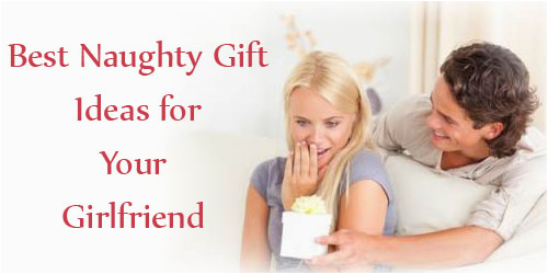 Best Gift for Girlfriend On Her Birthday In India 5 Best Naughty Gift Ideas for Your Girlfriend In India