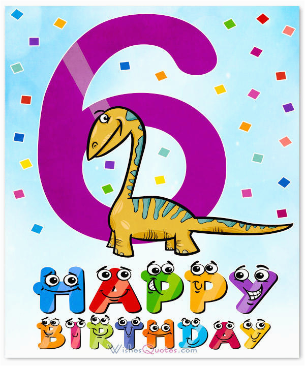 Birthday Card for 6 Year Old Boy Happy 6th Birthday Wishes for 6 Year Old Boy or Girl
