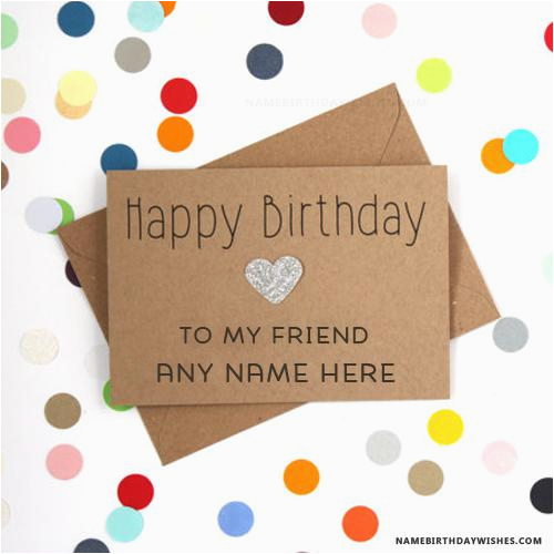 Birthday Cards for Friends with Name Happy Birthday Cards for Friends with Name Birthday Cards for Friends with Name Happy Birthday Cards for Friends with Name