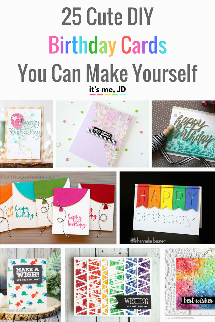 Birthday Cards You Can Make 25 Cute Diy Birthday Cards You Can Make Yourself