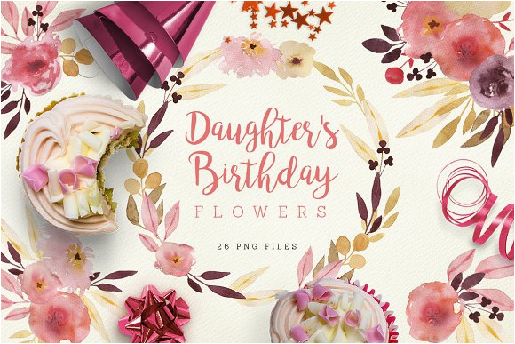 Birthday Flowers for Daughter Daughter 39 S Birthday Flowers Illustrations On Creative Market