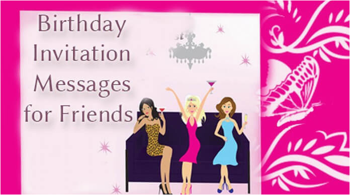 Birthday Invitation Message for Friends Invitation Messages Page 2