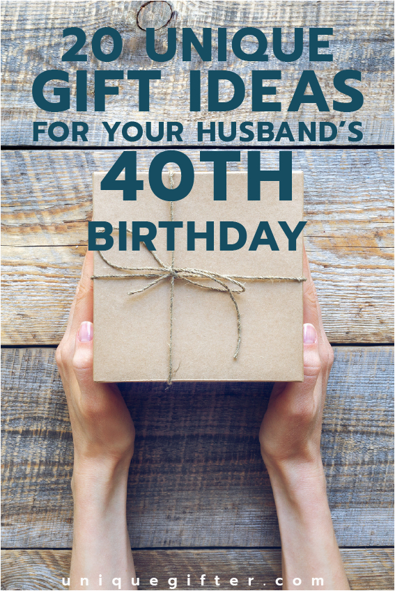 Boyfriend 40th Birthday Ideas 20 Gift Ideas for Your Husband 39 S 40th Birthday Unique Gifter