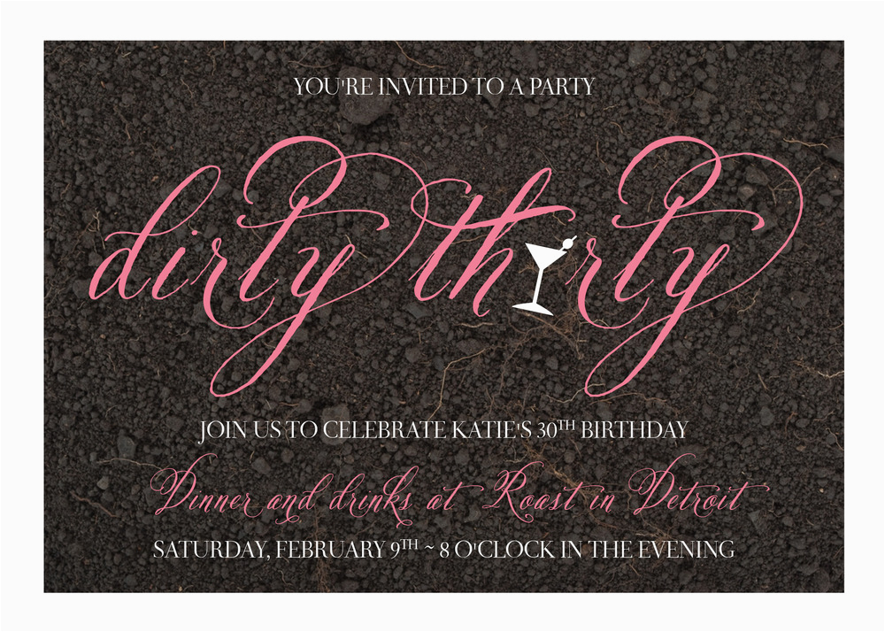 Dirty 30 Birthday Invitations 30th Birthday Party the Dirty 30 B Lovely events