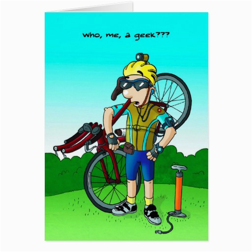 Funny Cycling Birthday Cards Cycling Birthday Card who Me A Geek Zazzle Funny Cycling Birthday Cards Cycling Birthday Card who Me A Geek Zazzle