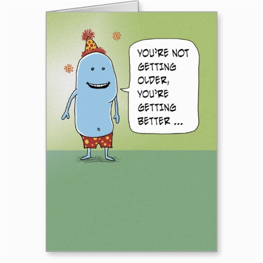 Funny Getting Old Birthday Cards Getting Older Funny Birthday Quotes Quotesgram