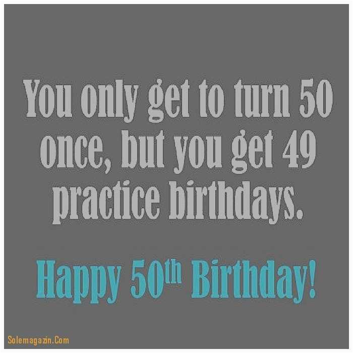 Funny Things to Say In A 50th Birthday Card Funny Things to Say On A Birthday Card Elegant Birthday