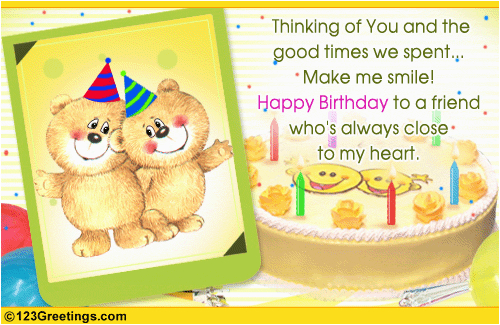 Good Birthday Cards for Friends Our Good Times together Free for Best Friends Ecards