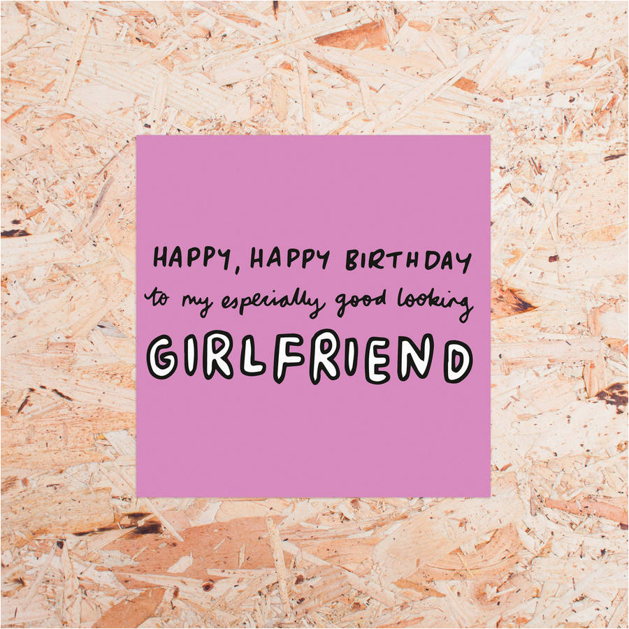 Good Birthday Cards for Girlfriend 39 Exceptionally Good Looking Girlfriend 39 Birthday Card by