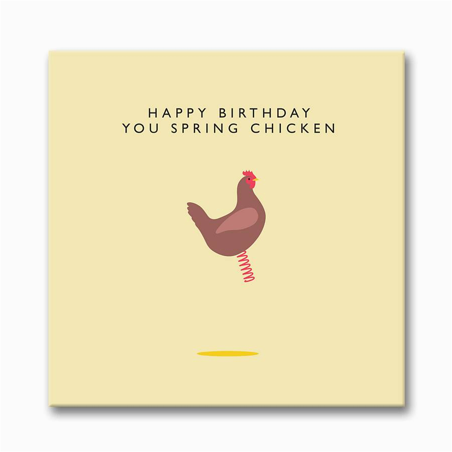 Happy Birthday Chicken Card 39 Happy Birthday Spring Chicken 39 Birthday Card by Loveday