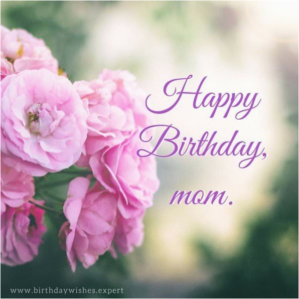 Happy Birthday Flowers for Mom Happy Birthday Images that Make An Impression