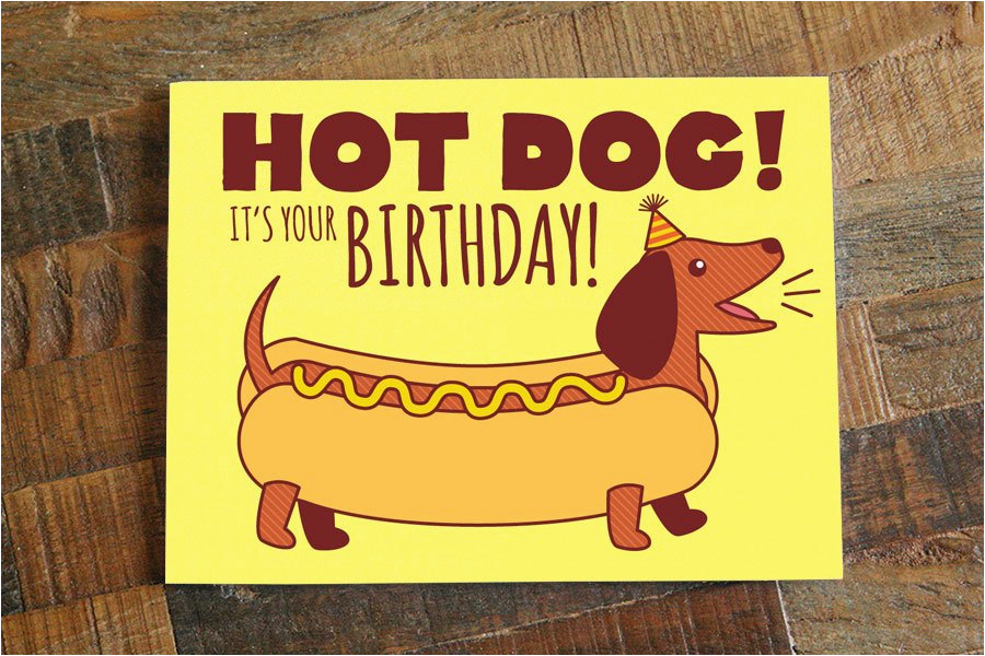 Hot Dog Birthday Card Funny Birthday Card Hot Dog Dachshund Card Dog