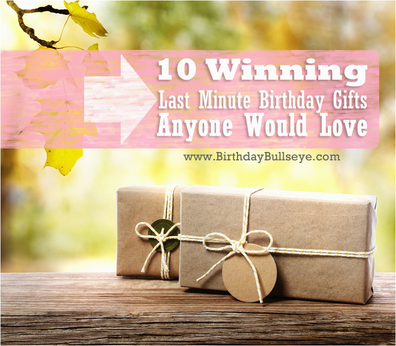 Last Minute Birthday Gifts for Her 10 Winning Last Minute Birthday Gifts that Anyone Would Love