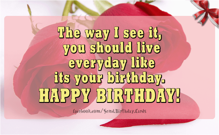 Live Happy Birthday Cards Birthday Cards the Way I See It You Should Images