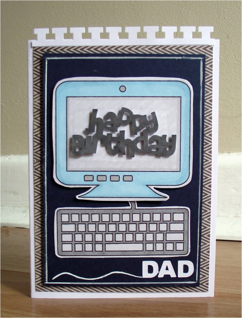 Making Birthday Cards On the Computer Happy Birthday Dad A Simple Card Made Using the Monitor
