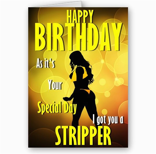Stripper Birthday Cards Got You A Stripper Funny Novelty A5 Happy Birthday ...