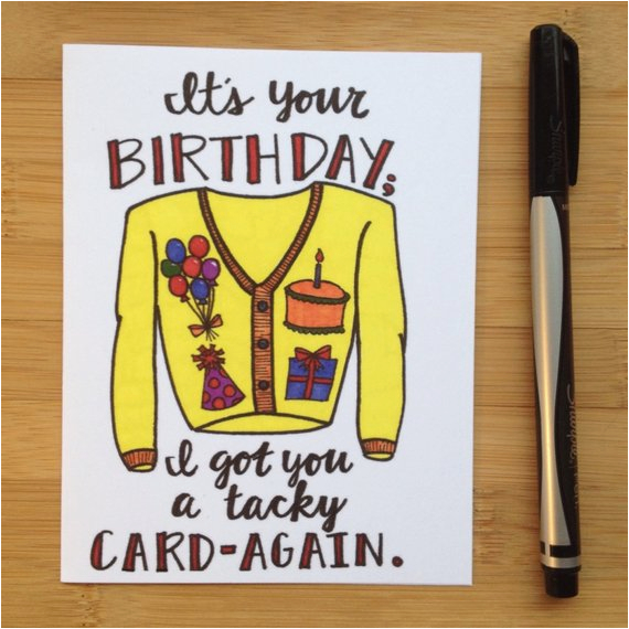 Tacky Birthday Cards Birthday Card Tacky Card