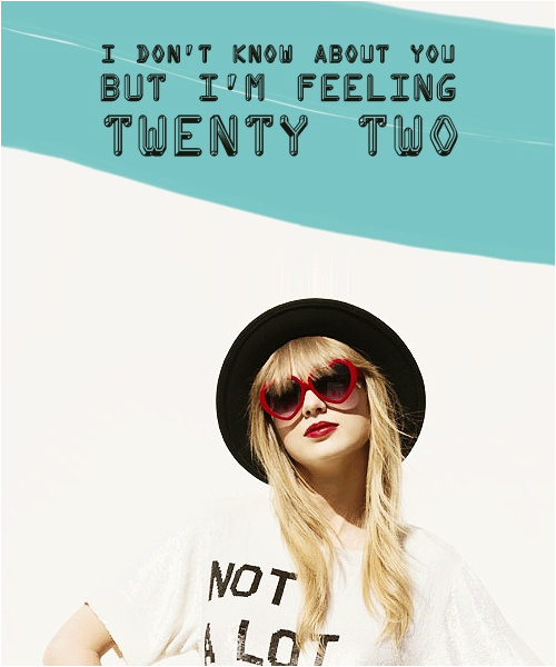 Taylor Swift Feeling 22 Singing Birthday Card 22 Taylor Swift Art and Photography Pinterest