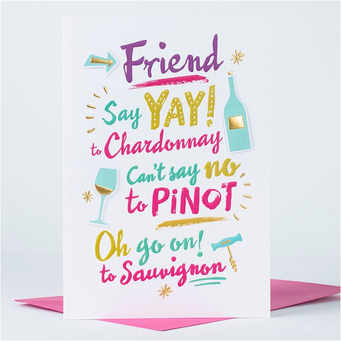 What to Say In A Birthday Card to A Friend Birthday Card Friend Say Yay to Chardonnay Only 1 49