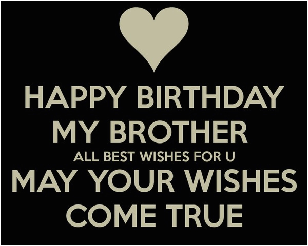 Best Happy Birthday Wishes Quotes for Brother 200 Best Birthday Wishes for Brother 2019 My Happy