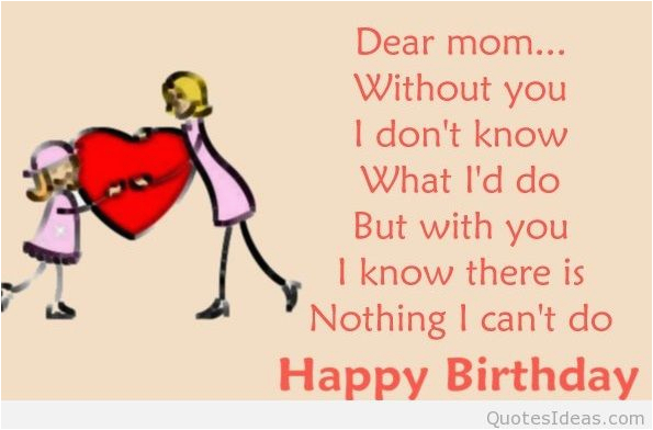 Cute Happy Birthday Quotes for Mom Cute Birthday Quotes for Mom Quotesgram