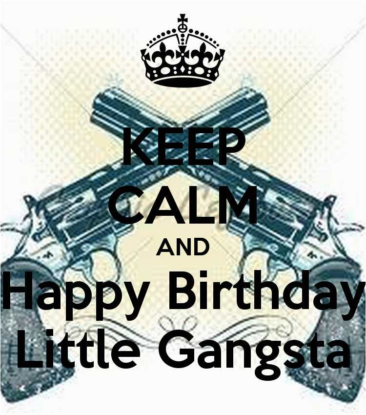 Gangsta Happy Birthday Quotes Gangster Happy Birthday Quotes Quotesgram