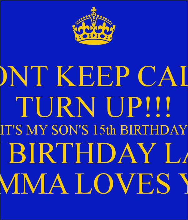 Happy 15th Birthday son Quotes 15th Birthday for son Quotes Quotesgram