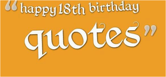 Happy 18th Birthday Quotes for Friends Happy 18th Birthday Quotes Quotes
