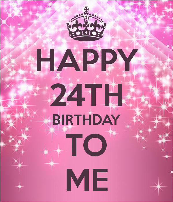 Happy 24th Birthday Quotes Happy 24th Birthday Quotes Quotesgram