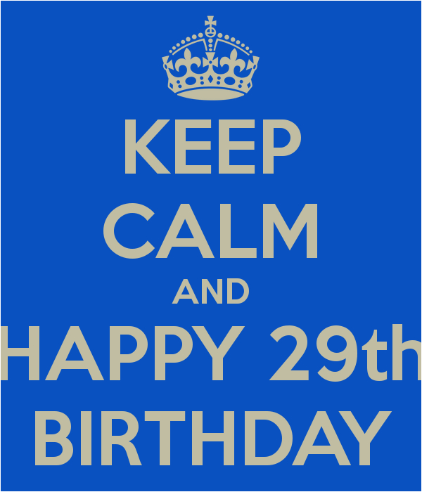 Happy 29th Birthday Quotes Happy 29th Birthday Quotes Quotesgram
