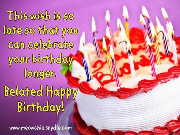 Happy Belated Birthday Quotes Funny Happy Belated Birthday Wishes Quotes Quotesgram