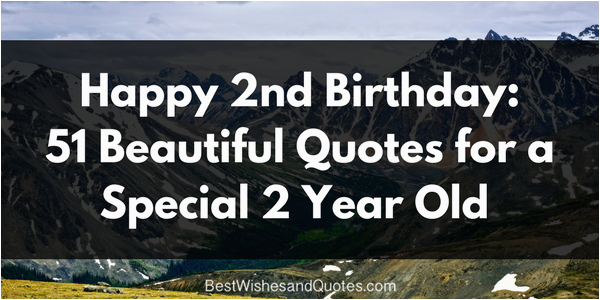 Happy Birthday 2 Year Old Quotes Happy 2nd Birthday 51 Heartfelt and Beautiful Quotes