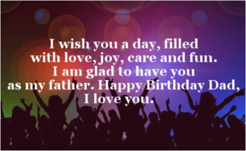 Happy Birthday Dad I Love You Quotes 40 Happy Birthday Dad Quotes and Wishes Wishesgreeting