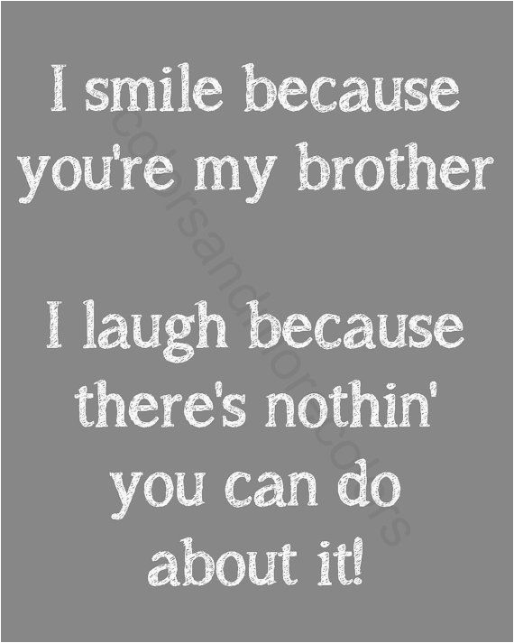 Happy Birthday From Sister to Brother Quotes Printable Quotes About Brother Quotesgram