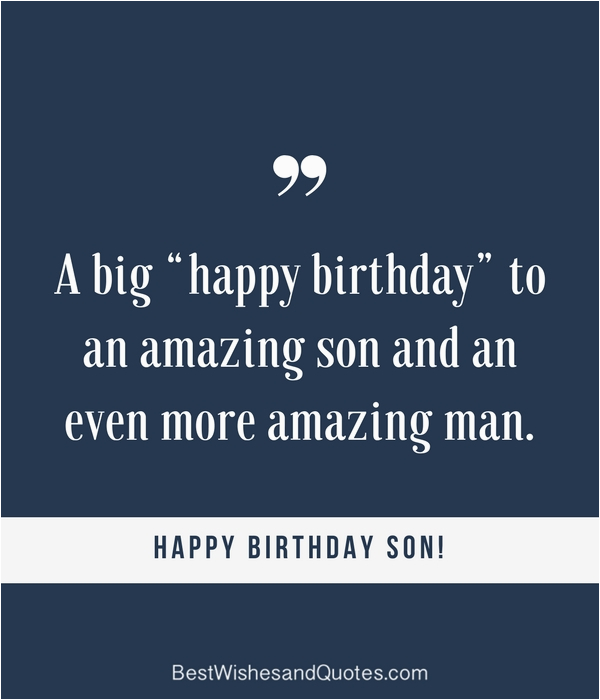 Happy Birthday Inspirational Quotes for son 35 Unique and Amazing Ways to Say Quot Happy Birthday son Quot