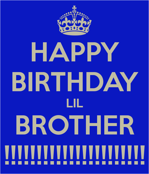 Happy Birthday Lil Brother Quotes Happy Birthday Lil Brother Quotes Quotesgram