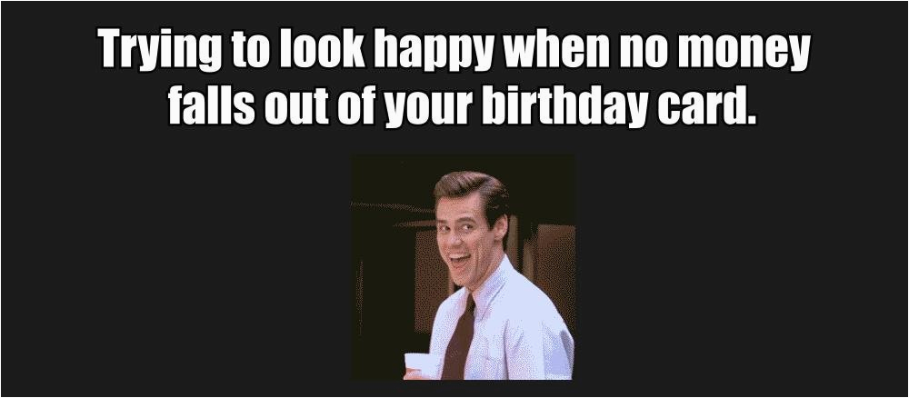 Happy Birthday Money Quotes 33 Very Funny Jim Carrey Memes that Will Make You Laugh