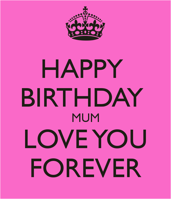 Happy Birthday Mum Quotes Uk Happy Birthday Mum Love You forever Poster thebrain1984