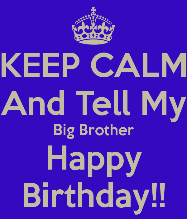 Happy Birthday My Big Brother Quotes Happy Birthday Brother Quotes Quotesgram