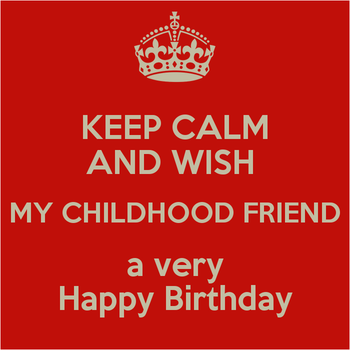 Happy Birthday My Childhood Friend Quotes Happy Birthday to Childhood Friend Quotes Quotesgram