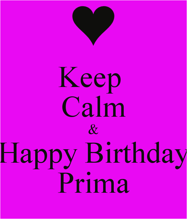 Happy Birthday Prima Quotes Happy Birthday Prima Quotes Quotesgram