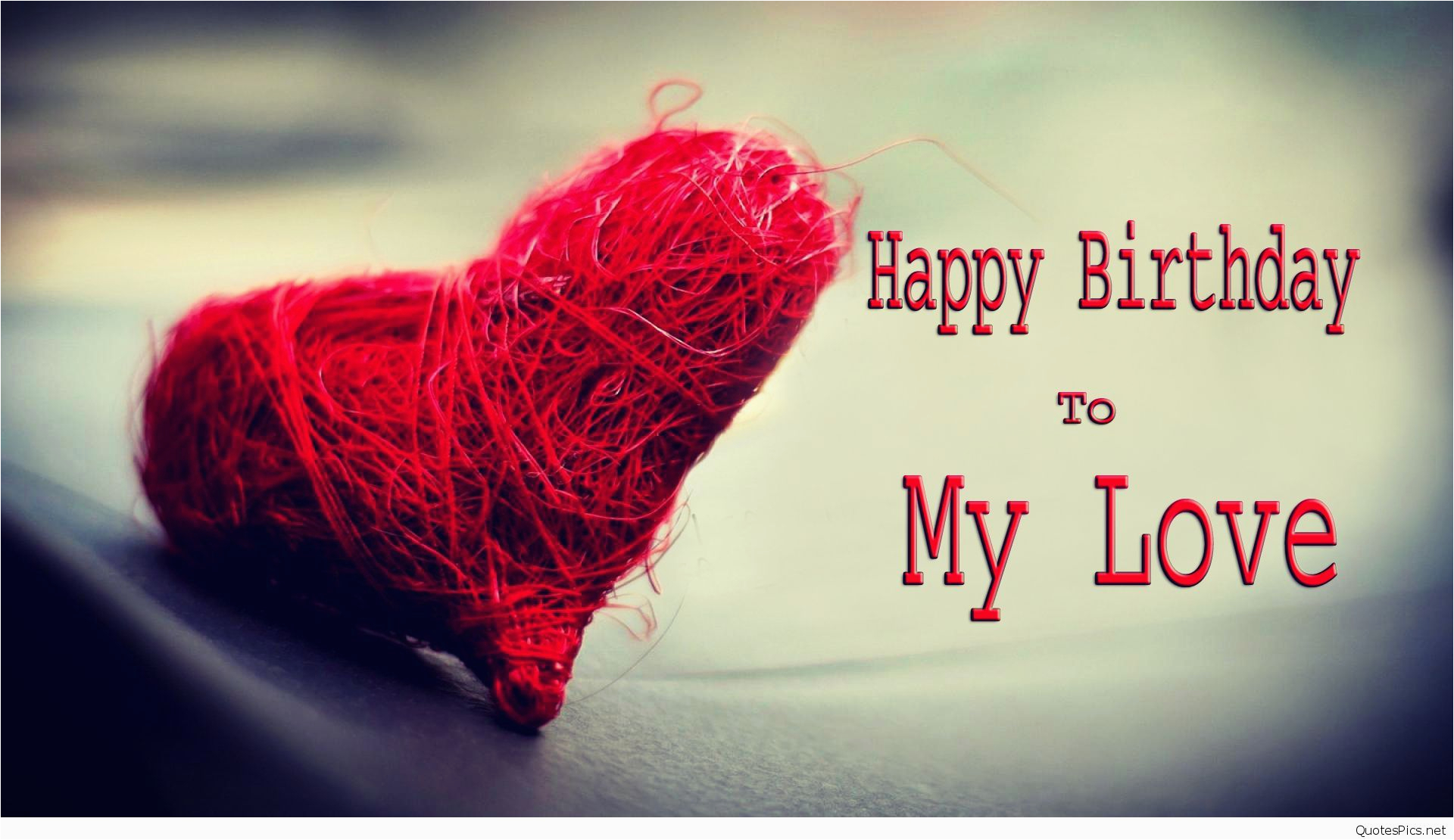 Happy Birthday Quote for Love Love Happy Birthday Wishes Cards Sayings