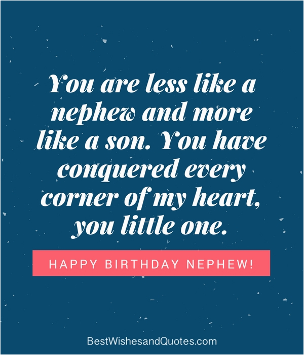 Happy Birthday Quotes for A Nephew Happy Birthday Nephew 35 Awesome Birthday Quotes He Will