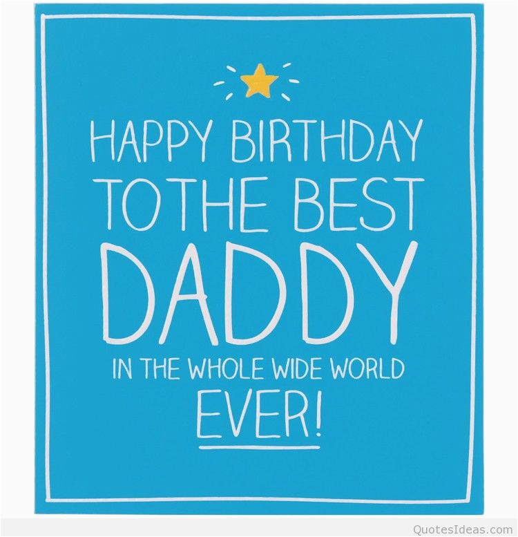 Happy Birthday Quotes for Dads Happy Birthday Dad